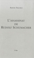 Couverture L'assassinat de Rudolf Schumacher Editions de l'Aire 2014