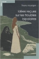 Couverture Idées reçues sur les troubles bipolaires Editions Le Cavalier Bleu (Idées reçues) 2013