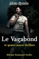 Couverture Le vagabond et quatre autres thrillers Editions Emmanuel Guillot 2014