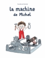 Couverture La machine de Michel Editions L'École des loisirs (Albums) 2013