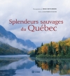 Couverture Splendeurs sauvages du Québec Editions De l'homme 2006