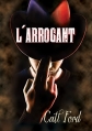 Couverture L'arrogant Editions Dreamspinner Press 2016