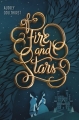 Couverture Of fire and stars Editions Balzer + Bray 2016