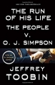 Couverture The run of his life : The People vs OJ Simpson Editions Random House 2015