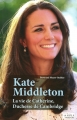 Couverture Kate Middleton : La vie de Catherine, duchesse de Cambridge Editions La Boîte à Pandore 2016