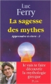 Couverture Apprendre à vivre (Ferry), tome 2 : La sagesse des mythes Editions Plon 2008