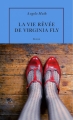 Couverture La vie rêvée de Virginia Fly Editions de La Table ronde 2017