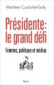 Couverture Présidente : le grand défi : Femmes, politique et médias Editions Payot 2012