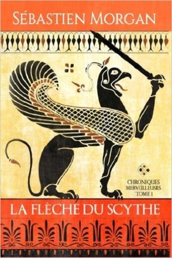 Couverture Chroniques merveilleuses, tome 1 : La flèche du scythe