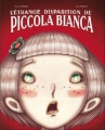 Couverture L'étrange disparition de Piccola Bianca Editions Chocolat ! (Jeunesse) 2011