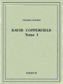 Couverture David Copperfield, tome 1 Editions Bibebook 2016