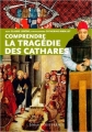 Couverture Comprendre la tragédie des cathares Editions Ouest-France 2010