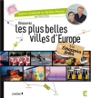 Couverture Nos échappées belles : au coeur des plus belles villes d'Europe Editions du Chêne 2013