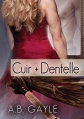 Couverture Contraires qui s'attirent, tome 2 : Cuir + dentelle Editions Dreamspinner Press 2016