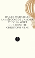 Couverture La Chanson de l'amour et de la mort du cornette Christophe Rilke Editions Allia 2013