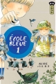 Couverture Ecole bleue, tome 1 Editions Kana (Big) 2016