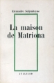 Couverture La maison de Matriona Editions Julliard 1965