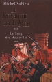 Couverture Le Sang des Hauteville, tome 2 : Le Royaume sur la Mer (1063-1130) Editions Le Grand Livre du Mois 2007