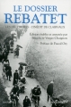 Couverture Le dossier Rebatet : Les décombres - L'inédit de claivaux Editions Robert Laffont (Bouquins) 2015