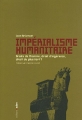 Couverture Impérialisme humanitaire : Droits de l'homme, droit d'ingérence, droit du plus fort ? Editions Aden 2005