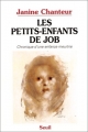 Couverture Les Petits-enfants de Job : Chronique d'une enfance meurtrie Editions Seuil 1990