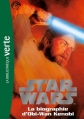 Couverture Star Wars Biographies, tome 3 : La biographie d'Obi-Wan Kenobi Editions Hachette (Bibliothèque Verte) 2012