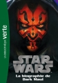 Couverture Star Wars Biographies, tome 4 : La biographie de Dark Maul Editions Hachette (Bibliothèque Verte) 2013