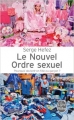 Couverture Le Nouvel Ordre sexuel Editions Le Livre de Poche (Vie quotidienne) 2013