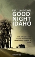 Couverture Good night Idaho Editions Calmann-Lévy 2016