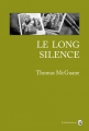 Couverture Le long silence Editions Gallmeister (Nature writing) 2016