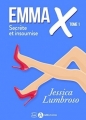Couverture Emma X : Secrète et insoumise, tome 1 Editions Addictives (Adult romance) 2016