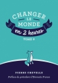 Couverture Changer le monde en 2 heures, tome 2 Editions Autoédité 2016