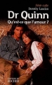 Couverture Dr Quinn, tome 4 : qu'est-ce que l'amour ? Editions du Rocher 2000