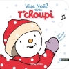 Couverture Vive Noël avec T'choupi Editions Nathan 2016