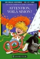 Couverture Attention, voilà Simon! Editions Bayard (Les belles histoires) 2000
