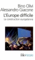 Couverture L'Europe difficile : Histoire politique de la construction européenne Editions Folio  (Histoire) 2007