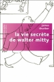 Couverture La Vie secrète de Walter Mitty Editions Robert Laffont (Pavillons poche) 2009