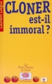 Couverture Cloner est-il immoral ? Editions Le Pommier (Les petites pommes du savoir) 2002