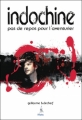 Couverture Indochine, pas de repos pour l'aventurier Editions Premium 2010