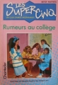 Couverture Les Super Cinq, tome 1 : Rumeurs au collège Editions Chantecler 1992