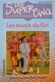 Couverture Les Super Cinq, tome 2 : Les soucis du flirt Editions Chantecler 1992