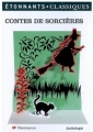 Couverture Contes de sorcières Editions Flammarion (GF - Étonnants classiques) 2008