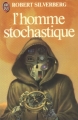 Couverture L'homme stochastique / Le maître du hasard Editions J'ai Lu 1982