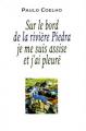 Couverture Sur le bord de la rivière Piedra je me suis assise et j'ai pleuré Editions France Loisirs 1996