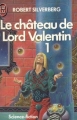 Couverture Majipoor, tome 1 : Le château de Lord Valentin, partie 1 Editions J'ai Lu (Science-fiction) 1985