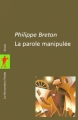 Couverture La parole manipulée Editions La Découverte (Essais) 2000