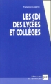 Couverture Les CDI des lycées et collèges Editions Presses universitaires de France (PUF) (Education et formation) 2001