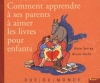 Couverture Comment apprendre à ses parents à aimer les livres pour enfants Editions Rue du Monde (Kouak !) 2008