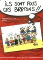 Couverture Ils sont fous ces bretons!! Editions Coop Breizh 2003