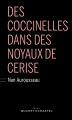 Couverture Des coccinelles dans des noyaux de cerise Editions Buchet / Chastel 2017